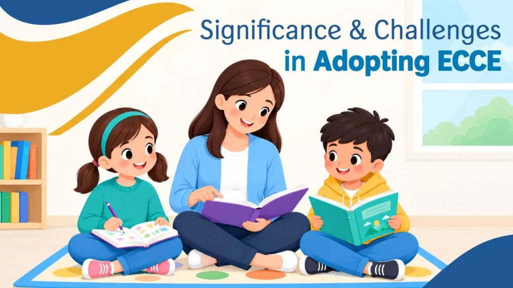 significance & challenges in adopting ecce